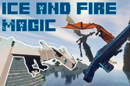 Модпак "Ice and Fire Magic" - драконы и магия