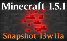 Minecraft 1.5.1 (Snapshot 13w11a)