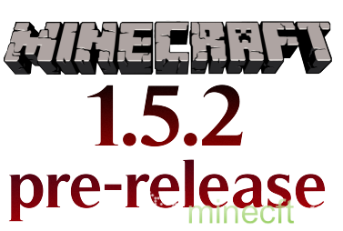 Minecraft 1.5.2 Pre-release
